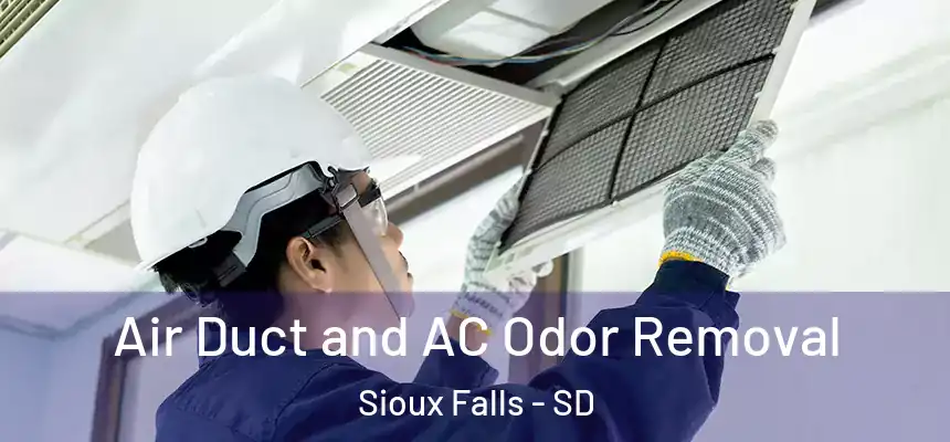 Air Duct and AC Odor Removal Sioux Falls - SD