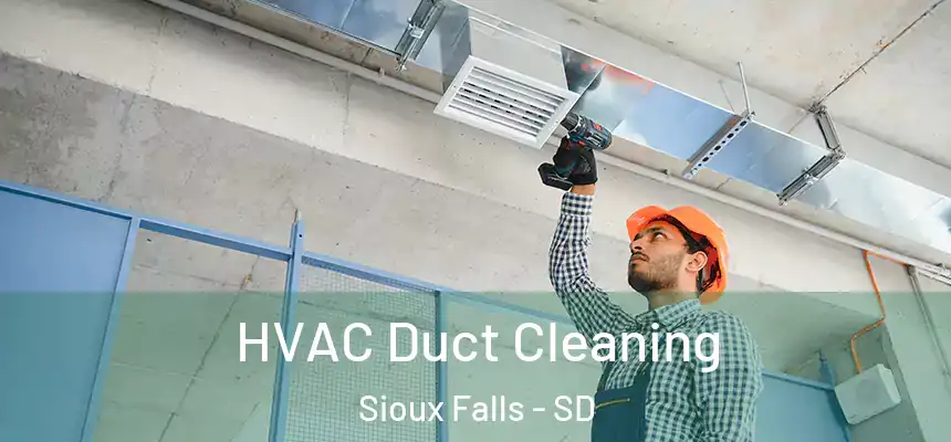  HVAC Duct Cleaning Sioux Falls - SD